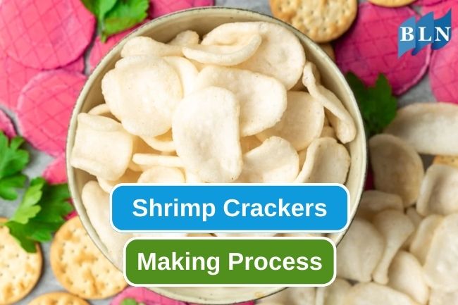 Learn about Shrimp Crackers Making Process